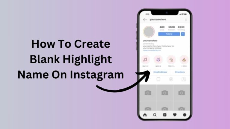 Create Blank Highlight Name On Instagram [Tested & Tried]