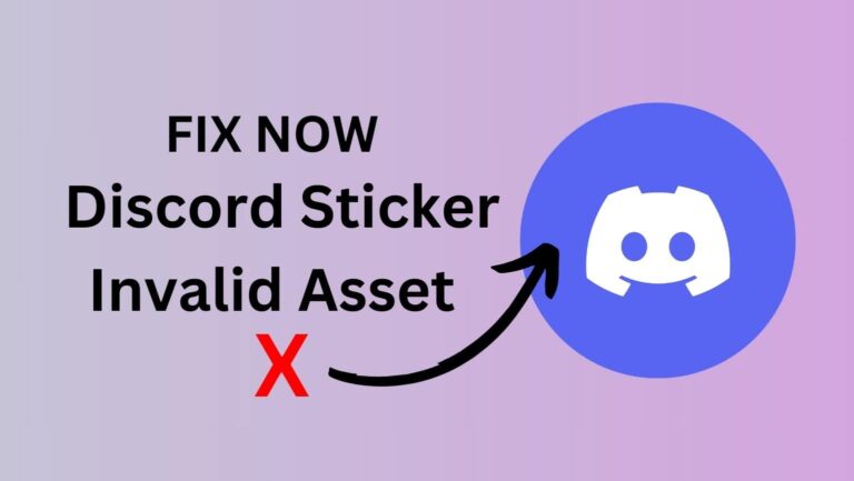 Why Getting Discord Sticker “Invalid Asset” Error? [5 Reasons & Fixes]
